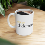 #CoolAssBlackMan Ceramic Mug 11oz