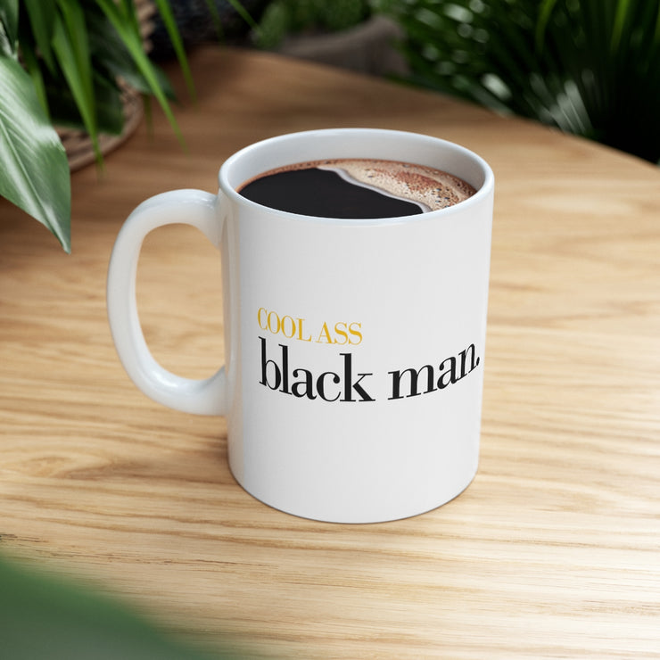 Cool Ass Black Man Ceramic Mug 11oz