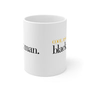 Cool Ass Black Man Ceramic Mug 11oz