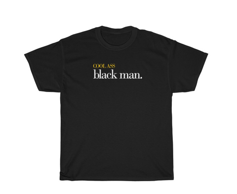 Cool Ass Black Man. Black T-Shirt